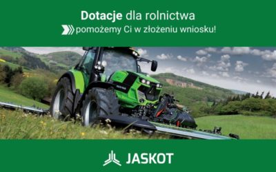 Dotacje dla rolnictwa 2020 – Wsparcie Jaskot