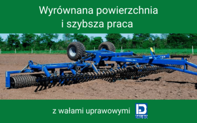 Wyrównana powierzchnia i szybsza praca  z wałami uprawowymi DAL-BO
